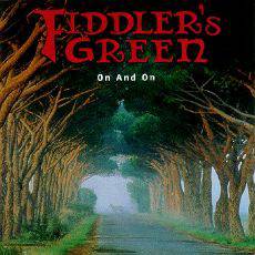 Fiddler's Green : On and on